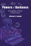 Powers of Darkness &ndash; Principalities Powers in Paul`s Letters